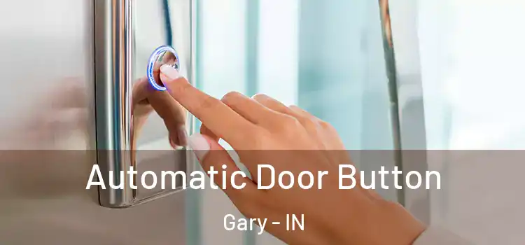  Automatic Door Button Gary - IN