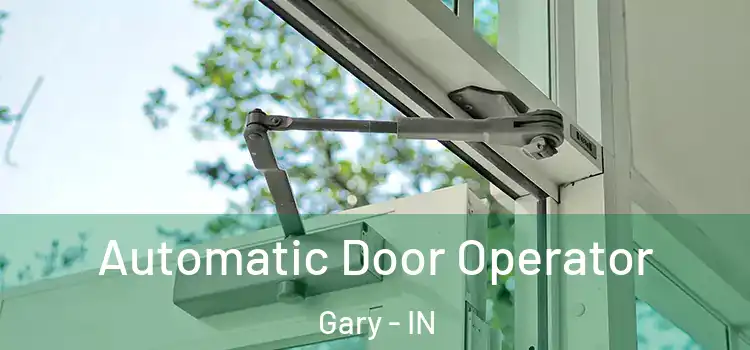  Automatic Door Operator Gary - IN