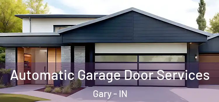  Automatic Garage Door Services Gary - IN