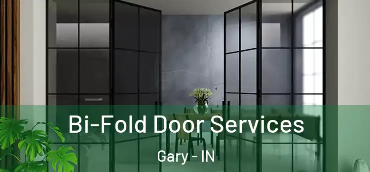  Bi-Fold Door Services Gary - IN