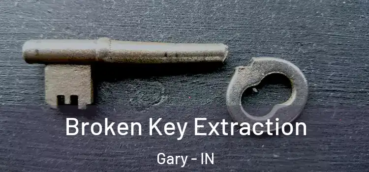  Broken Key Extraction Gary - IN