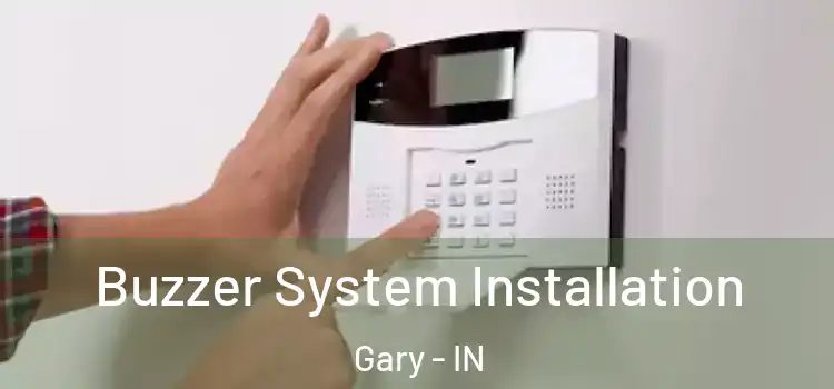  Buzzer System Installation Gary - IN