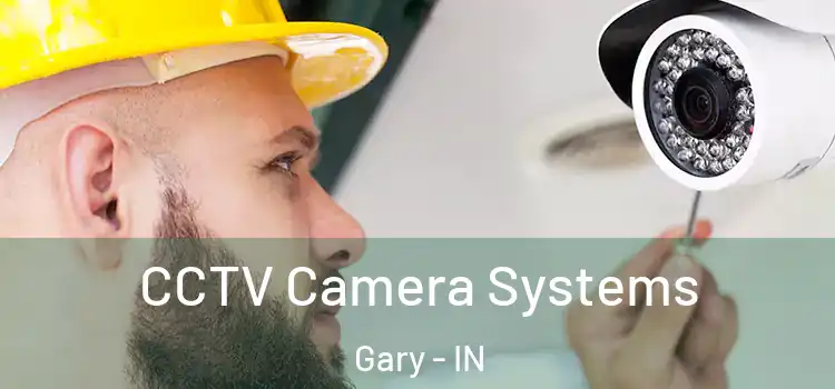  CCTV Camera Systems Gary - IN