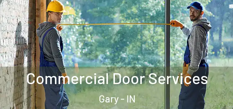  Commercial Door Services Gary - IN