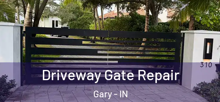 Driveway Gate Repair Gary - IN