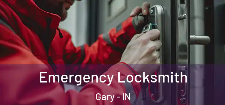  Emergency Locksmith Gary - IN