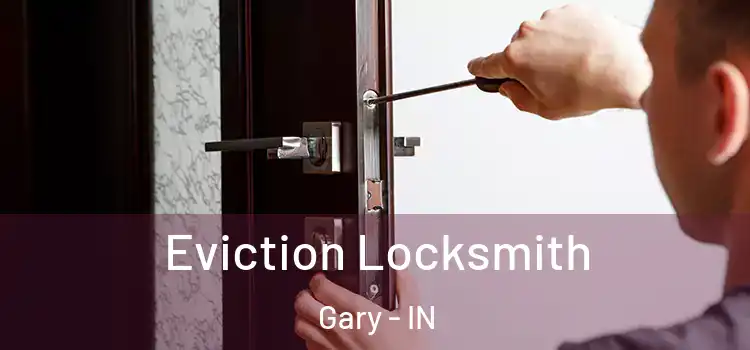  Eviction Locksmith Gary - IN