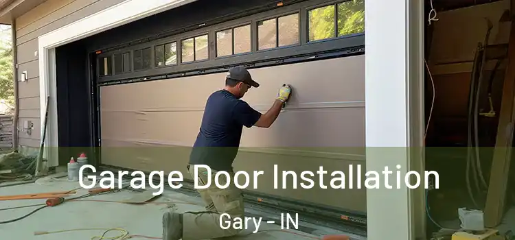  Garage Door Installation Gary - IN