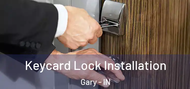  Keycard Lock Installation Gary - IN