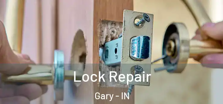Lock Repair Gary - IN