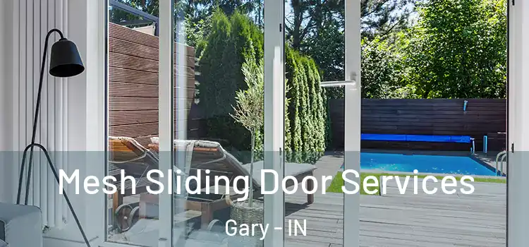  Mesh Sliding Door Services Gary - IN