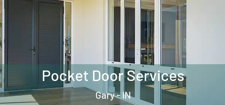 Pocket Door Services Gary - IN