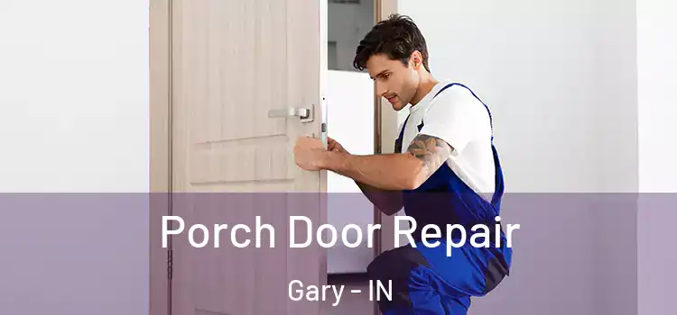  Porch Door Repair Gary - IN