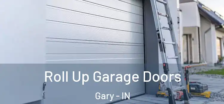  Roll Up Garage Doors Gary - IN