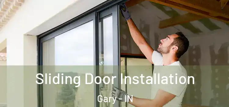  Sliding Door Installation Gary - IN