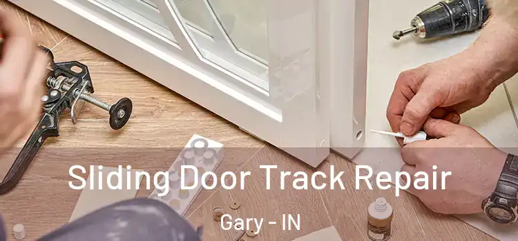  Sliding Door Track Repair Gary - IN